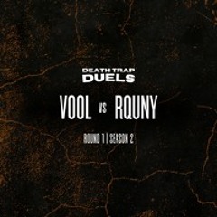 SEASON 2 ROUND 1: VOOL vs rquny [no VOOL submission]