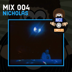 Mix 004: Nicholas