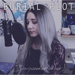 Burial Plot (Dayseeker cover)