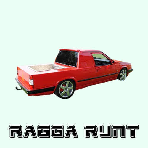 Ragga Runt (Vroom Vroom)