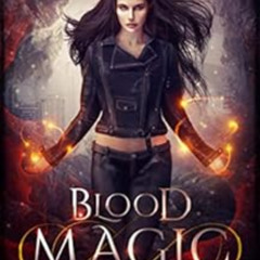 FREE EPUB 💓 Blood Magic: An Urban Fantasy Novel (Witch's Bite Series Book 3) by Step