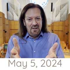 May 5, 2024 Sermon