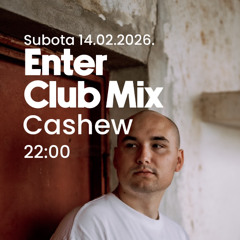 CASHEW Guest Mix @ ENTER ZG Radio