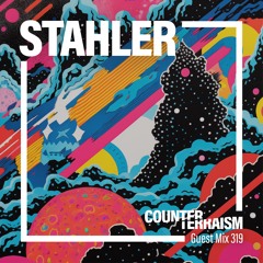 Counterterraism Guest Mix 319: Stahler