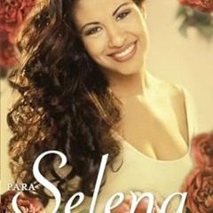 READ DOWNLOAD%+ Para Selena, Con Amor (Spanish Edition) [DOWNLOAD PDF] PDF By  Chris Perez (Author)