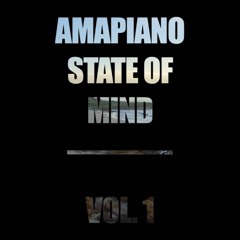 Amapiano State Of Mind Vol. 1