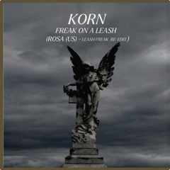 Korn - freak on a leash - Rosa - leash freak edit