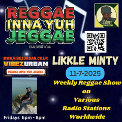 Reggae Inna Yuh Jeggae 11-7-2025, weekly Reggae show on various stations ft buzz report from pistol
