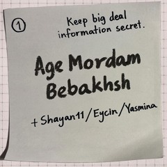 shayan11 x Eycin x yasmina Age mordam bebakhsh