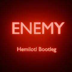 Imagine Dragons - Enemy (Hemilotl UKG-Bootleg) FREE DOWNLOAD
