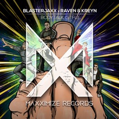 Blasterjaxx X Raven & Kreyn - BodyTalk