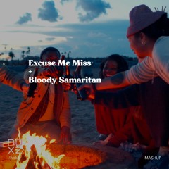 Excuse Me Miss x Bloody Samaritan