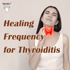 THYROIDITIS GONE? Try This Rife Frequency Protocol | Thyroid Pain Relief |Stop Thyroid Inflammation