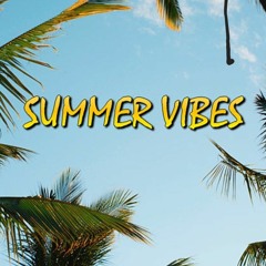 Summer Vibes