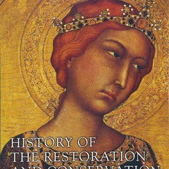 PDF Ebook History of the Restoration and Conservation of Works of Art