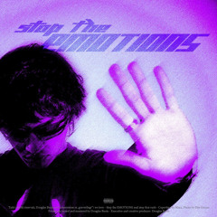 Stop the EMOTIONS
