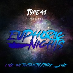 Type 41 pres. Euphoric Nights