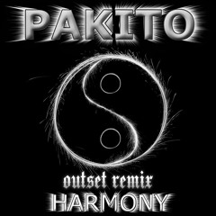 Pakito - Harmony (OUTSET Remix)