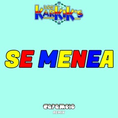 Se Menea (Carame1o Remix) | Free Download