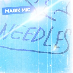 MAGIK MIC - NEEDLES