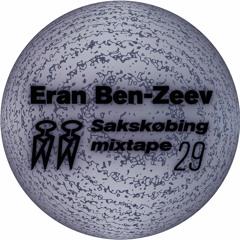 Sakskøbing Mixtape # 29 / Eran Ben - Zeev