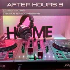 After Hours 9 - 30 min Trance & Progressive