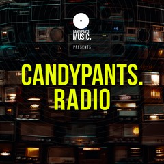 Candypants Radio 048