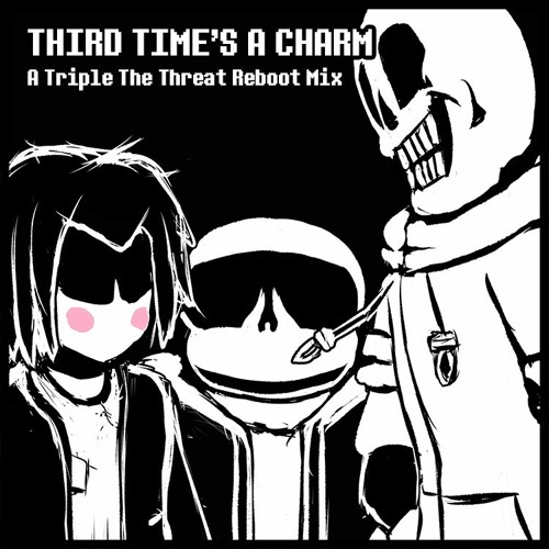 Stream [A Triple The Threat Alternate Mix] Third Time's a Charm by