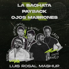 Payback X La Bachata X Ojos Marrones (Luis Rosal Edit) | FREE DL