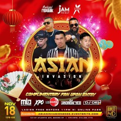 ASIAN INVASION Jam Friday DJ ANDREW YEE X DJ DEN
