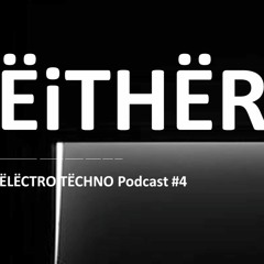 EITHER Podcast # 4
