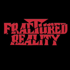 Fractured Reality