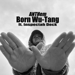 Born Wu-Tang ft. Inspectah Deck