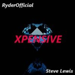 Xpensive - RyderOfficial  x Steve Lewis Remix