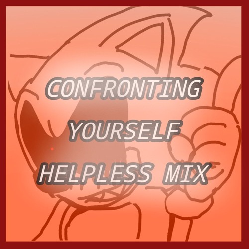 Confronting Yourself [[Helpless Mix]]