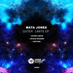 Mata Jones - Outer Limits [Under No Illusion]