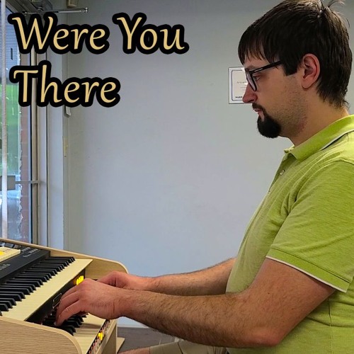 Were You There - Hymns With Jonny