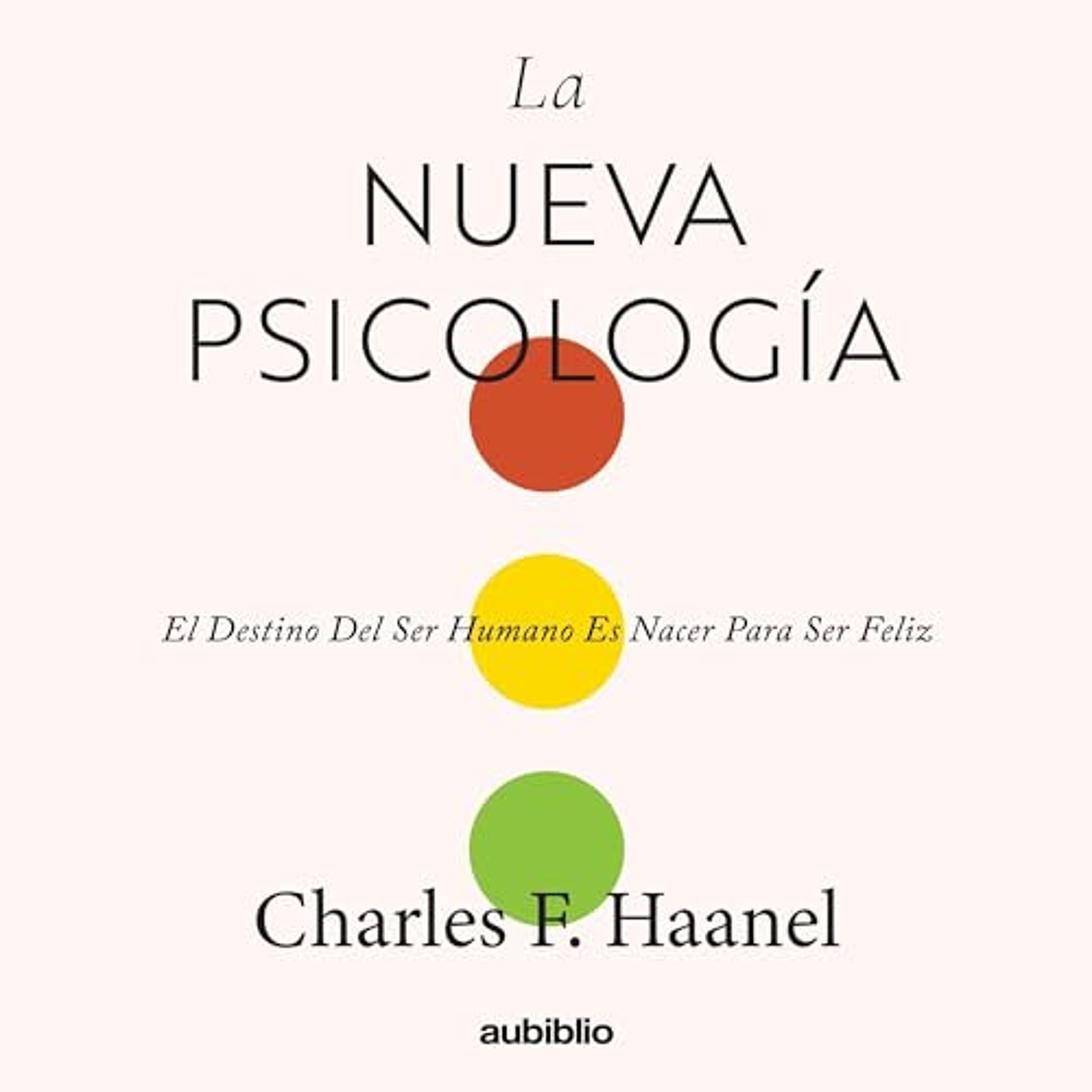 La nueva psicología [The New Psychology] (Audiolibro) | Prueba Gratis