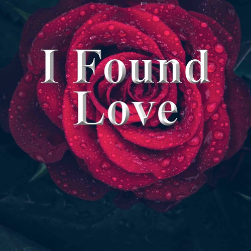 I Found Love (ft. Arianna - vocals) lyrics attached