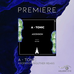PREMIERE: A · Tonic - Ascension (Routher Remix) [Revelation]