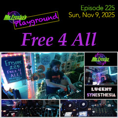 Playground Episode 225 - Free 4 All - Nov 9, 2025