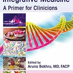 Get PDF EBOOK EPUB KINDLE Nutrition and Integrative Medicine: A Primer for Clinicians
