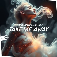 Take Me Away - ( Simon Mcleod Rework )
