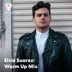Elvis Suarez - Warm Up Mix