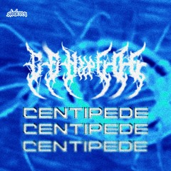 CENTIPEDE (PROD. SLODEREO)