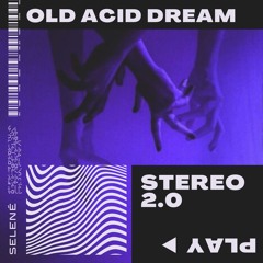 Old Acid Dream