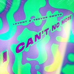 LeVant & Trevor Omoto - I Can't No More (Veeraphat Flip) [Alvin Mo Edit]