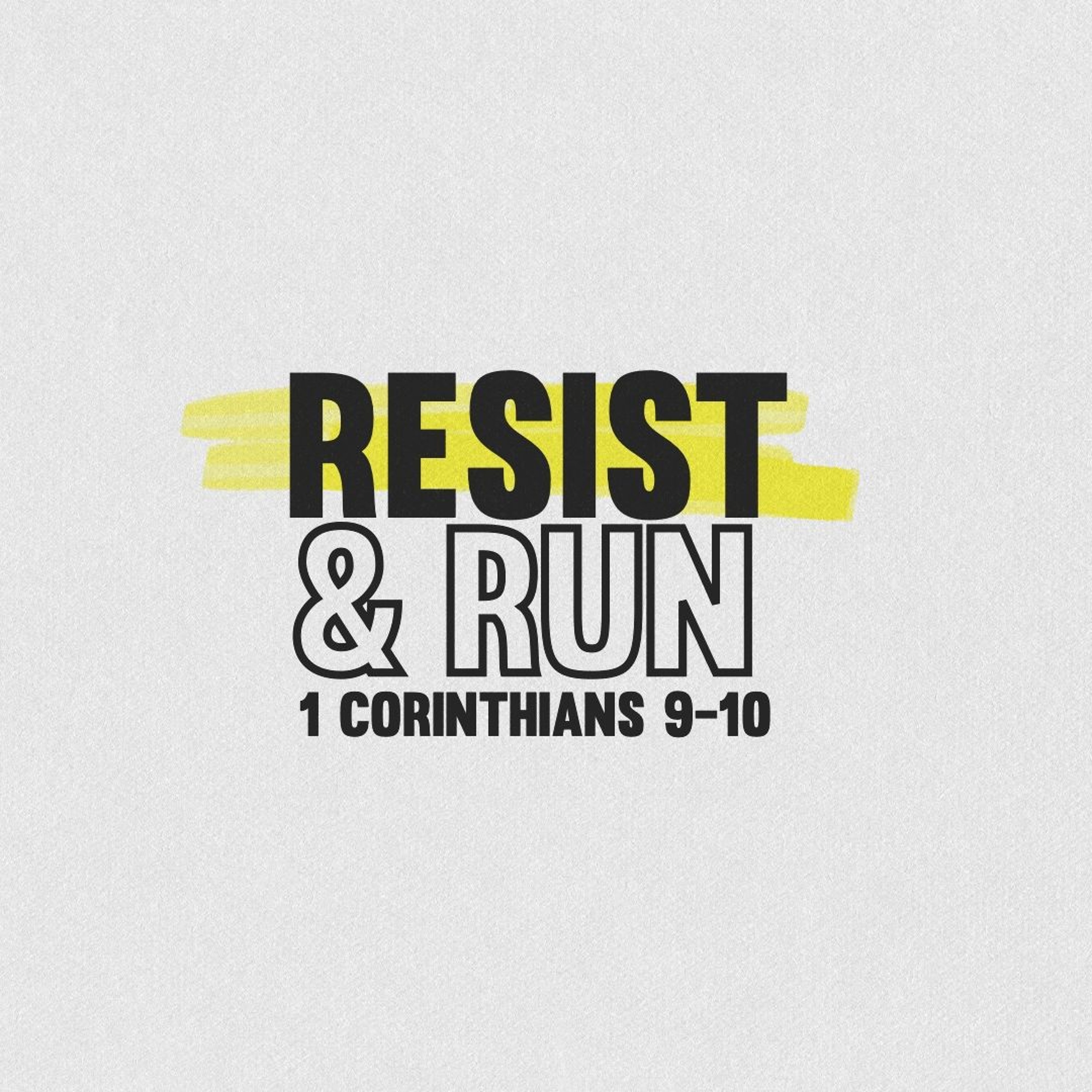 Resist and Run (1 Corinthians 9:24-10:14) episode artwork