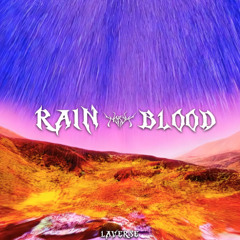 RAIN&BLOOD