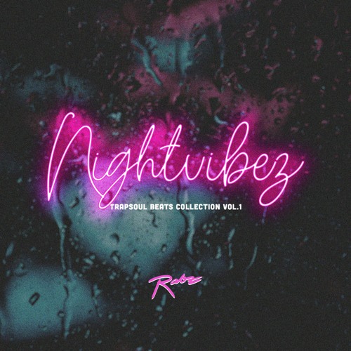Stream Rabz Listen to Nightvibez trapsoul beat collection vol.1